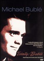 Michael Buble: Totally/Buble