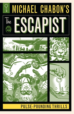 Michael Chabon's the Escapist: Pulse-Pounding Thrills - Chabon, Michael (Creator), and Kindt, Matt, and Eisner, Will