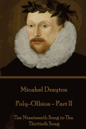 Michael Drayton - Poly-Olbion - Part II: The Nineteenth Song to the Thirtieth Song