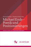 Michael Ende - Poetik und Positionierungen