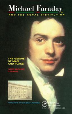 Michael Faraday and The Royal Institution: The Genius of Man and Place (PBK) - Thomas, J.M