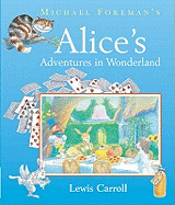 Michael Foreman's Alice's Adventures in Wonderland