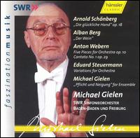 Michael Gielen Conducts Schönberg, Berg, Webern, Steuermann, Gielen - Christiane Oelze (soprano); John Brocheler (baritone); Melanie Diener (soprano); Anton-Webern-Chor Freiburg (choir, chorus);...
