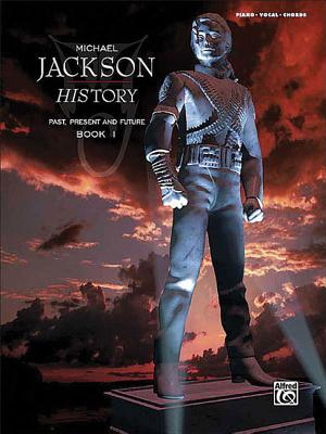 Michael Jackson -- History (Past, Present and Future), Bk 1: Piano/Vocal/Chords - Jackson, Michael
