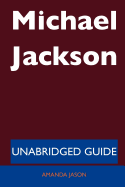 Michael Jackson - Unabridged Guide