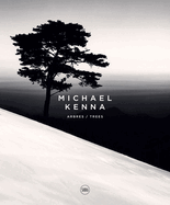 Michael Kenna (Bilingual edition): Trees / Arbres
