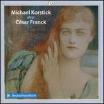 Michael Korstick plays Csar Franck