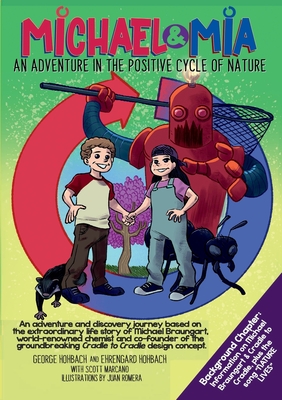 Michael & Mia: An Adventure in the Positive Cycle of Nature - Hohbach, Ehrengard, and Marcano Scott, and Hohbach, George