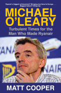 Michael O'Leary: Turbulent Times for the Man Who Made Ryanair