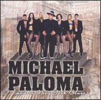 Michael Paloma & His New York Blues - Michael Paloma