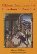 Michael Psellus on the Operation of Dmons