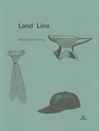 Michael Schmelling: Land Line