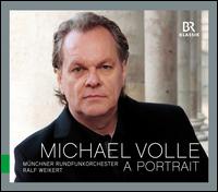 Michael Volle: A Portrait - Michael Volle (baritone); Munich Radio Orchestra; Ralf Weikert (conductor)