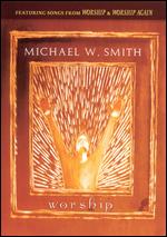 Michael W. Smith: Worship - 