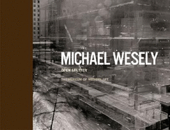 Michael Wesely: Open Shutter - Wesely, Michael (Photographer), and Hermanson Meister, Sarah (Text by)
