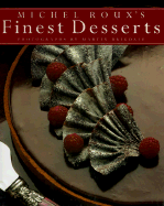 Michel Roux Finest Desserts - Roux, Michel, Jr., and Brigdale, Martin (Photographer)