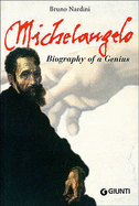 Michelangelo: Biography of a Genius - Nardini, Bruno