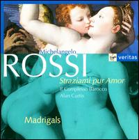 Michelangelo Rossi: Straziami pur Amor - Alan Curtis (harpsichord); Antonio Abete (bass); Daniela del Monaco (alto); Daniela del Monaco (mezzo-soprano);...