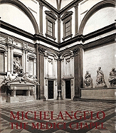 Michelangelo: The Medici Chapel