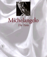 Michelangelo: The Pietas - Buonarroti, Michelangelo, and Paolucci, Antonio