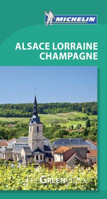 Michelin Green Guide Alsace Lorraine Champagne (Travel Guide) - Michelin