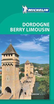 Michelin Green Guide Dordogne Berry Limousin - Michelin Travel & Lifestyle (Creator)