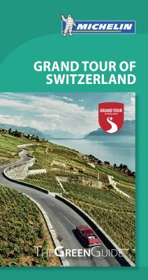 Michelin Green Guide Grand Tour of Switzerland: Travel Guide - Michelin
