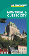 Michelin Green Guide Montreal & Quebec City: Travel Guide