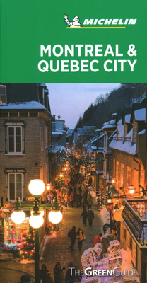 Michelin Green Guide Montreal & Quebec City: (Travel Guide) - Michelin