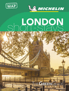 Michelin Green Guide Short Stays London: (Travel Guide)