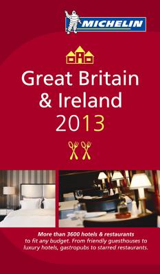 Michelin Guide Great Britain & Ireland 2013: Restaurants & Hotels - Michelin Travel & Lifestyle