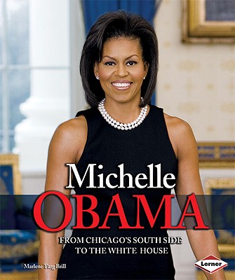 Michelle Obama: From Chicago's South Side to the White House - Brill, Marlene Targ