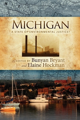 Michigan: A State of Environmental Justice? - Bryant, Bunyan