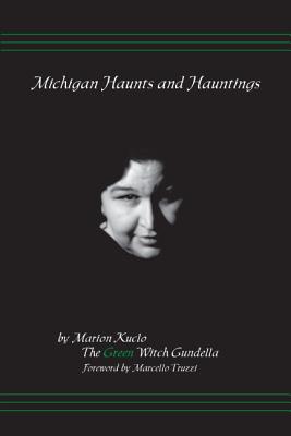 Michigan Haunts and Hauntings - Kuklo, Marion