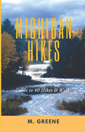 Michigan Hikes: Guide to 40 Hikes & Walks