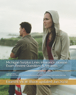 Michigan Surplus Lines Insurance License Exam Review Questions & Answers 2016/17 Edition: Self-Practice Exercises focusing on the basic principles of insurance and surplus lines law