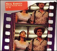 Mick Harvey: Motion Picture Music '94-'05 - Mick Harvey