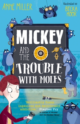 Mickey and the Trouble with Moles: Volume 2 - Miller, Anne