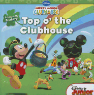 Mickey Mouse Clubhouse Top O' the Clubhouse: Includes Stickers!