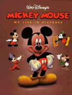 Mickey Mouse: My Life in Pictures