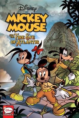 Mickey Mouse: The Fire Eye of Atlantis - Castellan, Andrea, and De Graaf, Kirsten, and Jong, Eddy de, and Windig, Rene