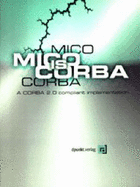 MICO is CORBA: A CORBA 2.0 Compliant Implementation - Puder, Arno