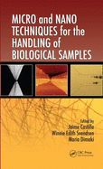 Micro and Nano Techniques for the Handling of Biological Samples