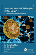 Micro- And Nanoscale Technologies in Drug Delivery: A Contemporary Chemical Approach