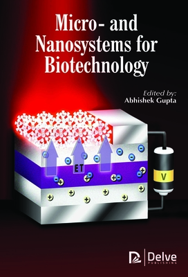 Micro- and Nanosystems for Biotechnology - Gupta, Abhishek (Editor)