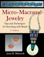 Micro-Macram Jewelry: Tips and Techniques for Knotting with Beads
