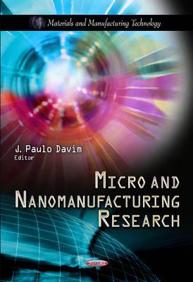 Micro & Nanomanufacturing Research - Davim, J Paulo (Editor)