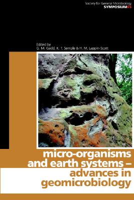 Micro-organisms and Earth Systems - Gadd, Geoff (Editor), and Semple, Kirk (Editor), and Lappin-Scott, Hilary