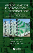 Microalgae for Environmental Biotechnology: Smart Manufacturing and Industry 4.0 Applications