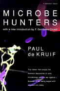 Microbe Hunters - De Kruif, Paul De Kruif